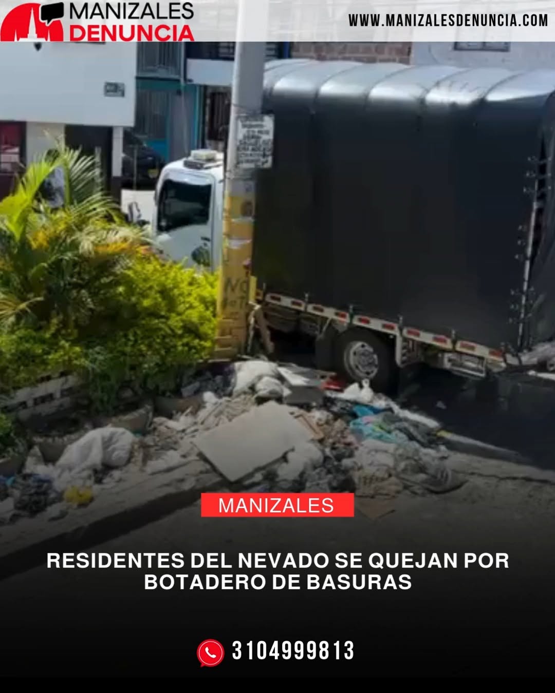 Fotografía de la denuncia ciudadana por botadero de basuras El Nevado en Manizales, mostrando residuos en la vía pública